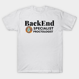 Proctologist BackEnd Specialist Proctologist T-Shirt